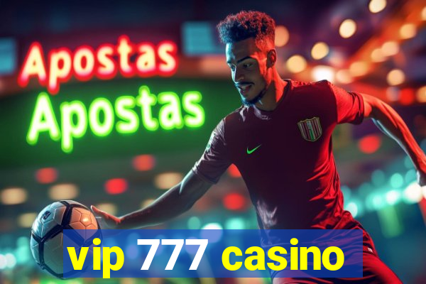 vip 777 casino