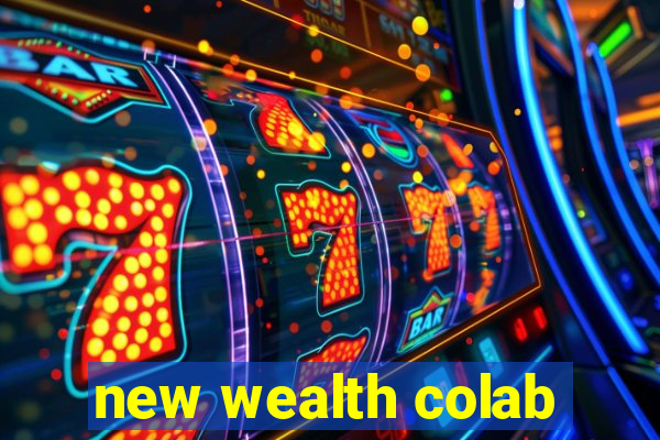 new wealth colab