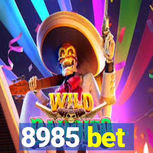 8985 bet