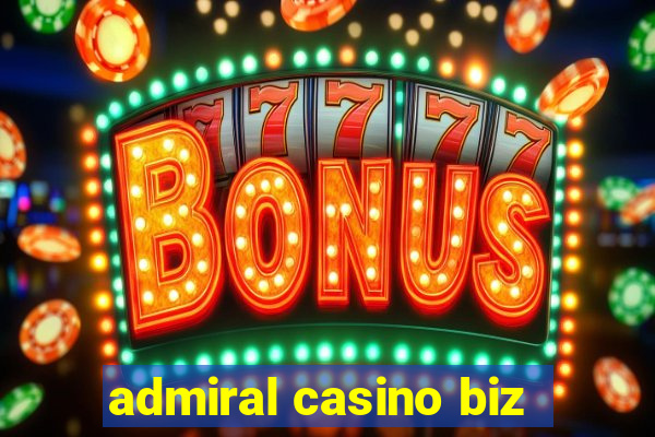 admiral casino biz