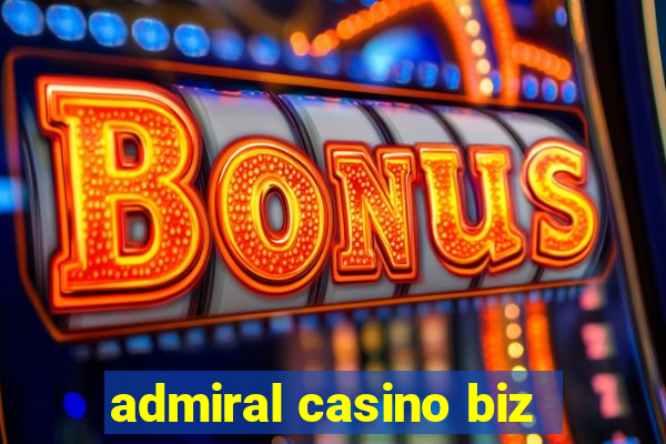 admiral casino biz