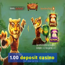 1.00 deposit casino