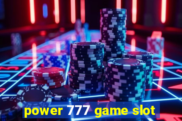 power 777 game slot