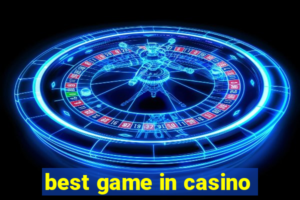 best game in casino