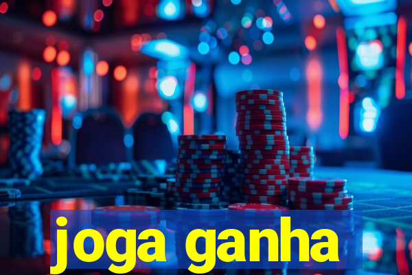 joga ganha