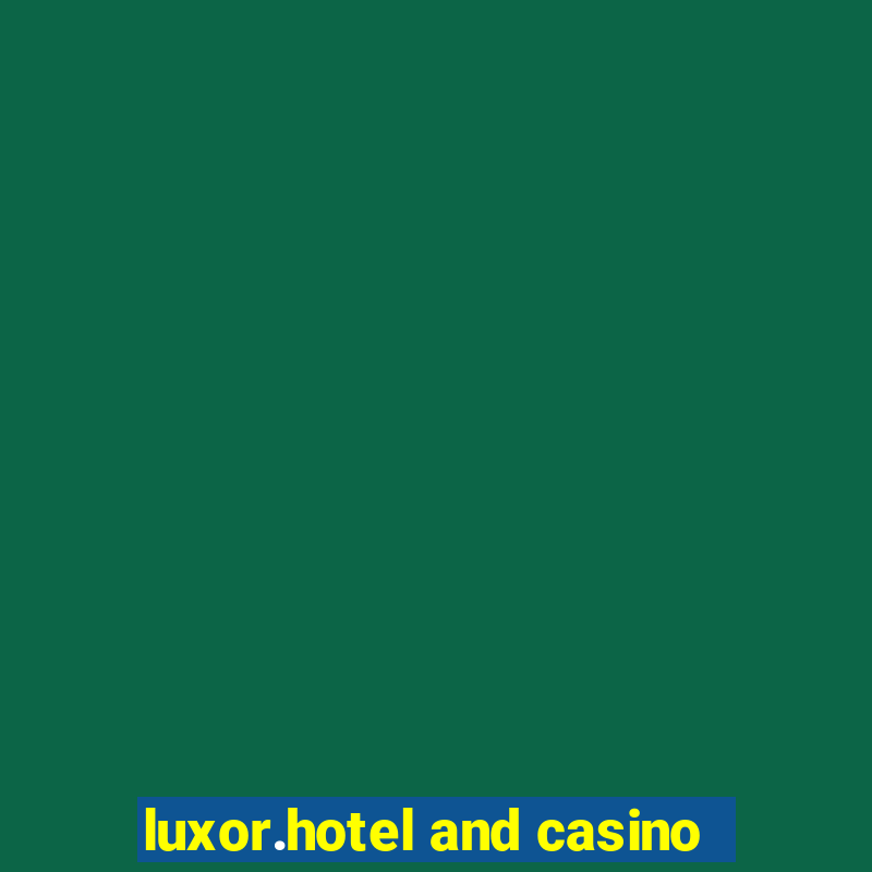 luxor.hotel and casino