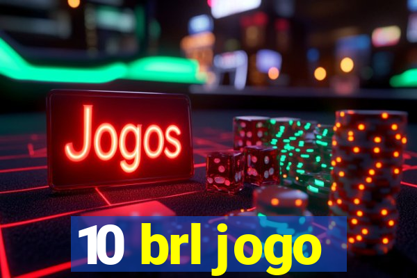 10 brl jogo