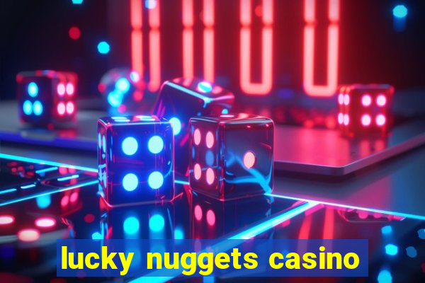 lucky nuggets casino