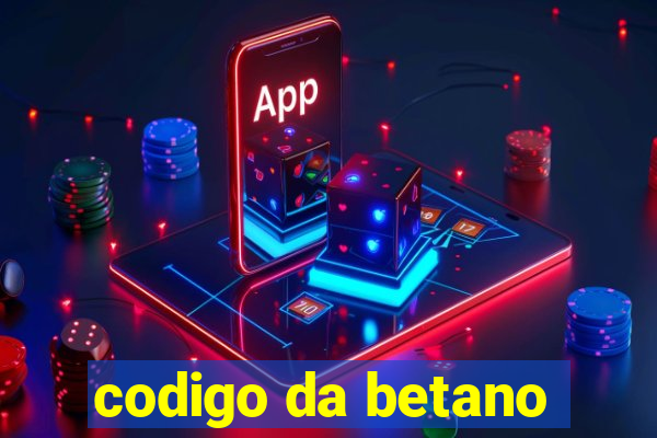 codigo da betano