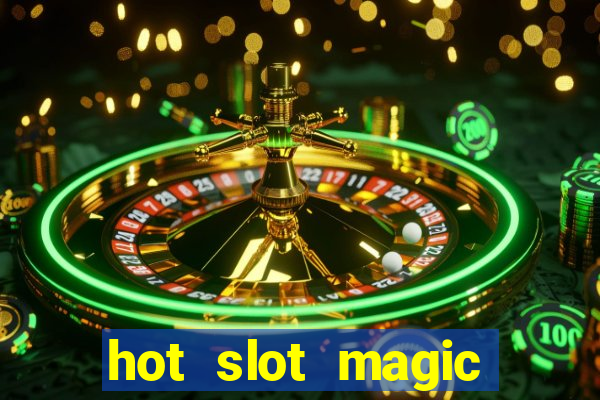 hot slot magic bombs slot free play