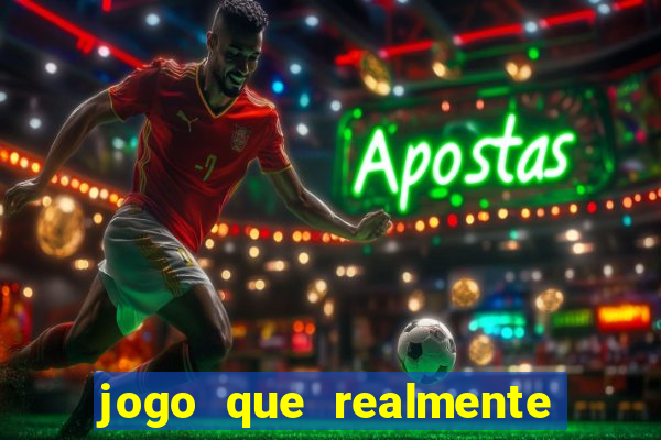 jogo que realmente paga dinheiro de verdade