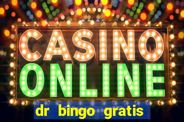 dr bingo gratis show ball