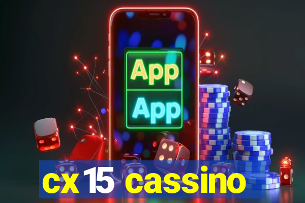 cx15 cassino