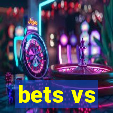 bets vs