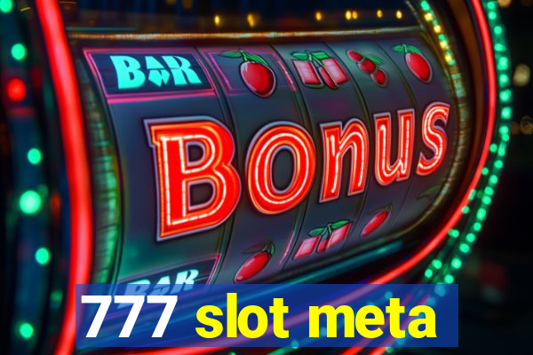 777 slot meta