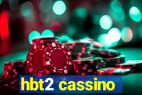 hbt2 cassino