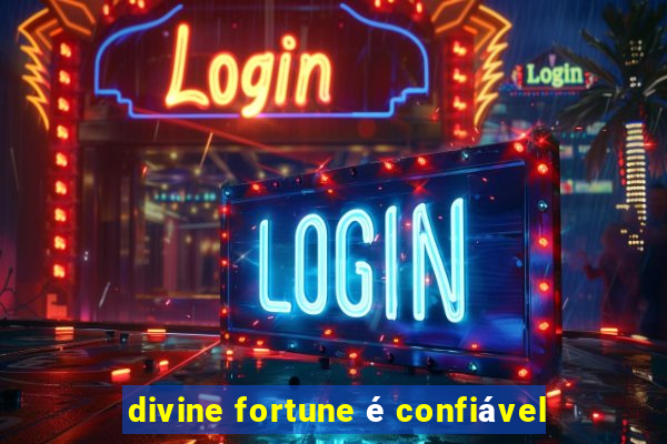 divine fortune é confiável