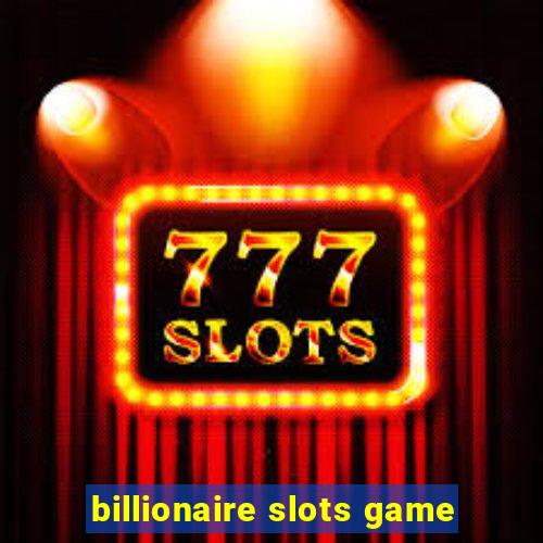 billionaire slots game