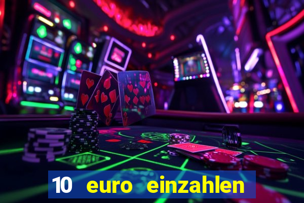 10 euro einzahlen 50 euro spielen casino