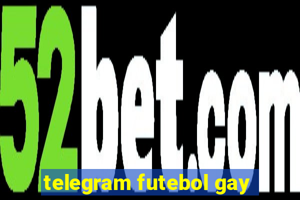 telegram futebol gay