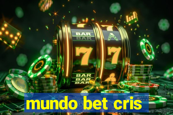 mundo bet cris