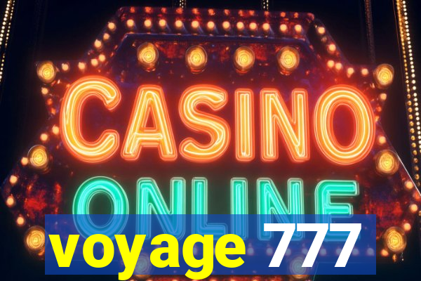 voyage 777