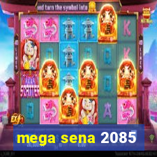 mega sena 2085