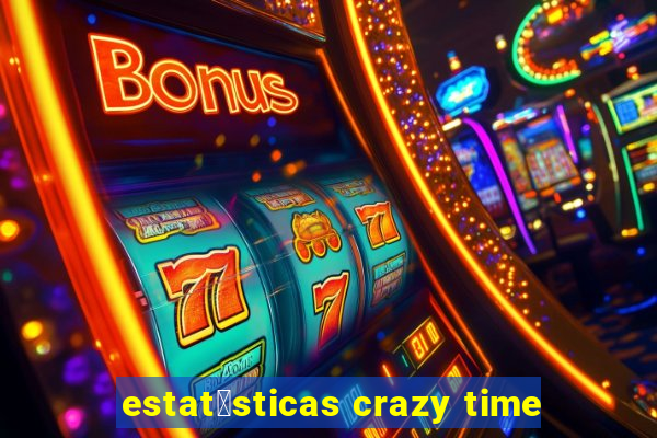 estat铆sticas crazy time