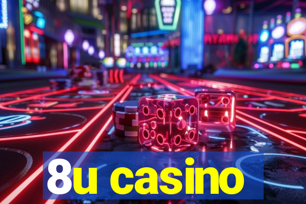 8u casino