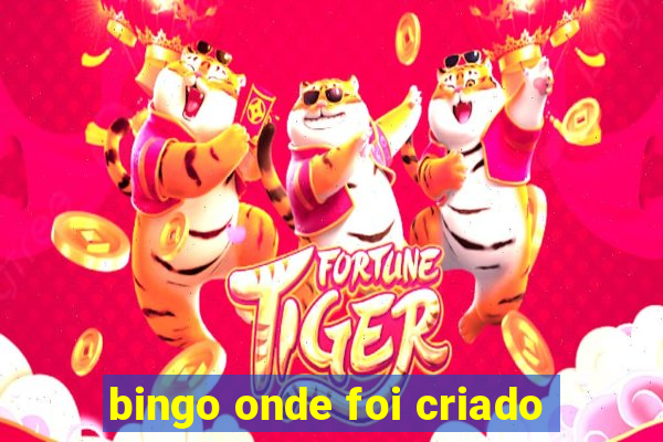 bingo onde foi criado