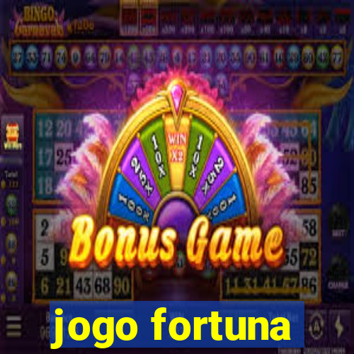 jogo fortuna