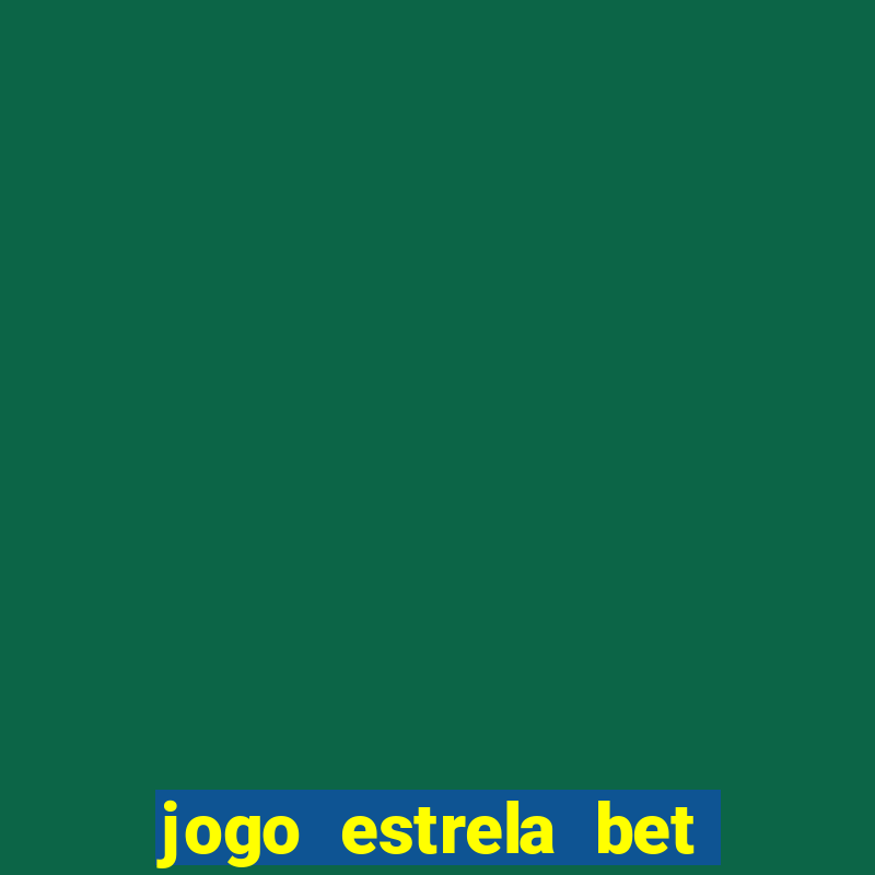 jogo estrela bet é confiavel