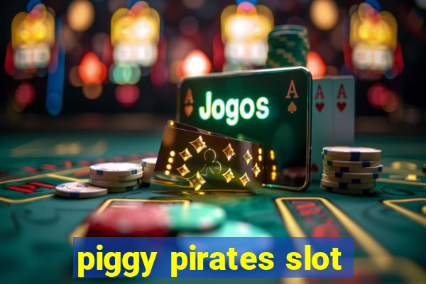 piggy pirates slot