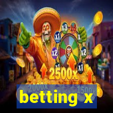 betting x