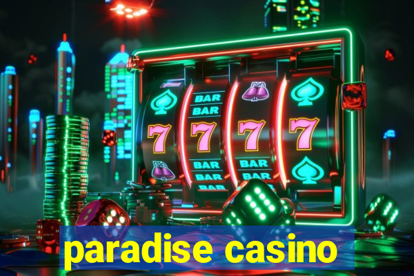 paradise casino