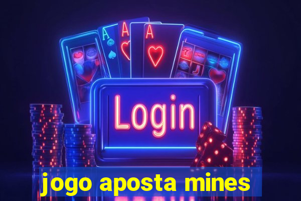 jogo aposta mines