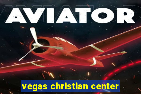 vegas christian center