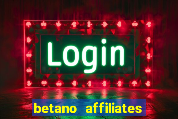 betano affiliates sign up