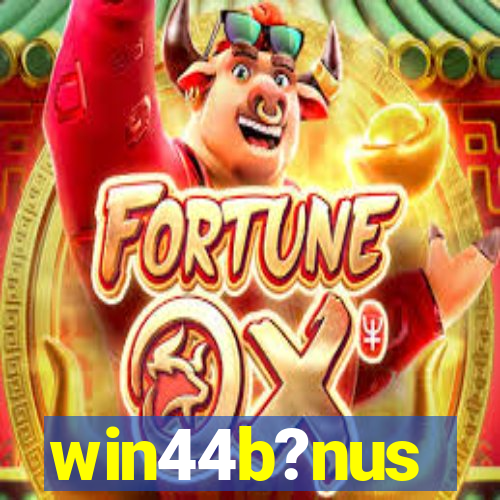 win44b?nus