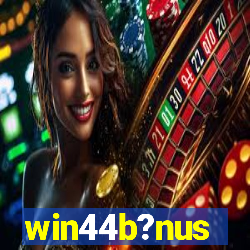 win44b?nus