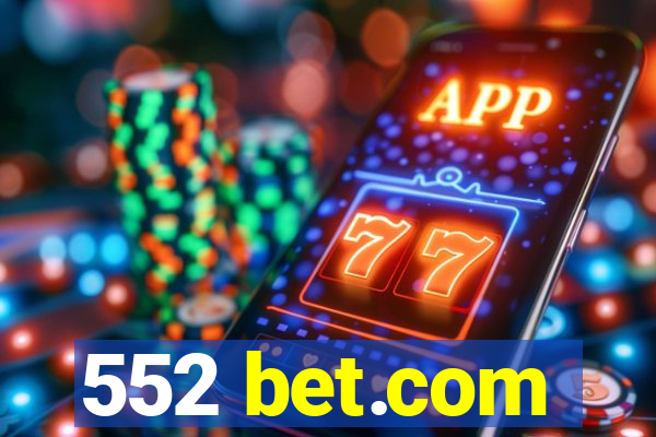 552 bet.com