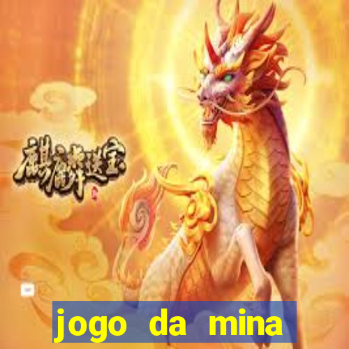 jogo da mina aposta 1 real