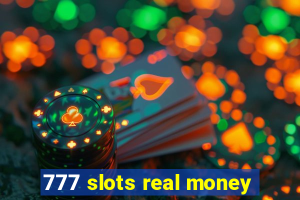 777 slots real money