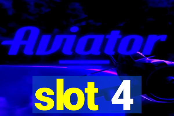 slot 4