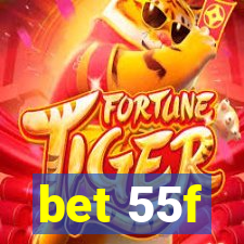 bet 55f