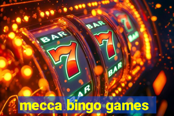 mecca bingo games