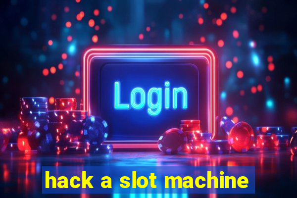 hack a slot machine