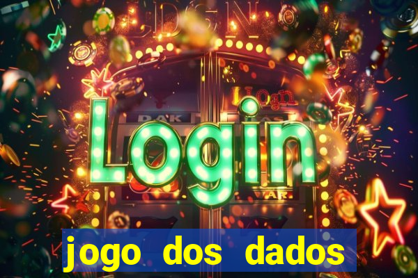 jogo dos dados aposta nome