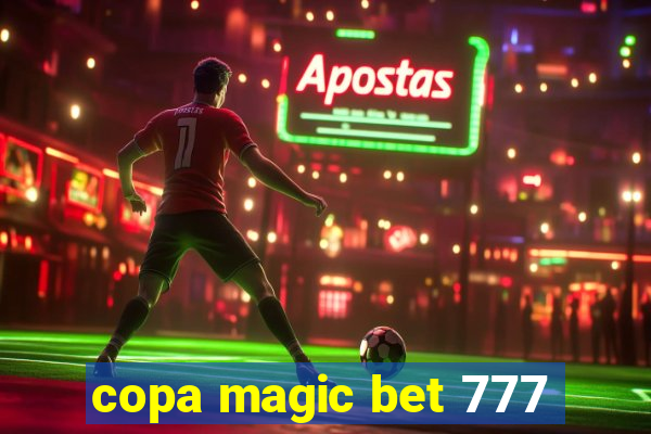 copa magic bet 777