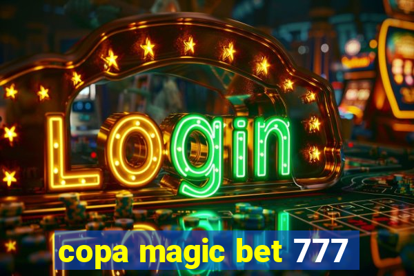 copa magic bet 777